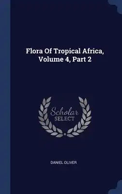 Flora of Tropical Africa, Volume 4, Part 2