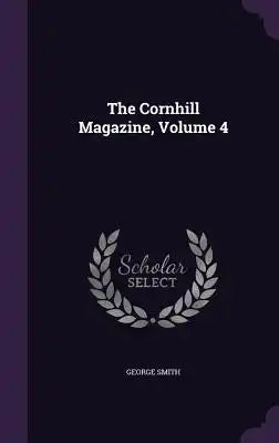 The Cornhill Magazine, Volume 4