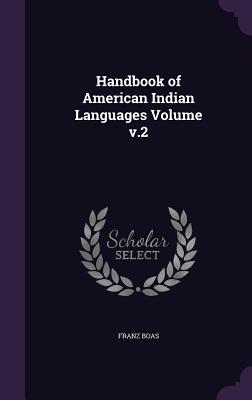Handbook of American Indian Languages Volume V.2