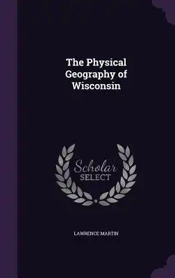 The Physical Geography of Wisconsin