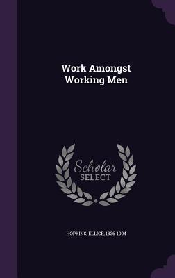 Work Amongst Working Men