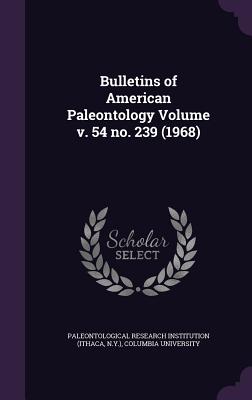 Bulletins of American Paleontology Volume V. 54 No. 239 (1968)