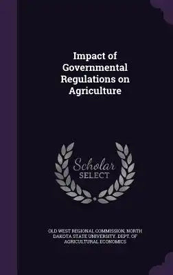 Impact of Governmental Regulations on Agriculture