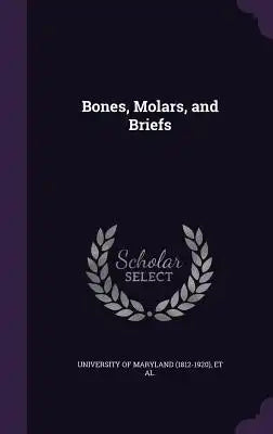 Bones, Molars, and Briefs
