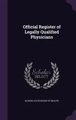 Official Register of Legally Qualified Physicians