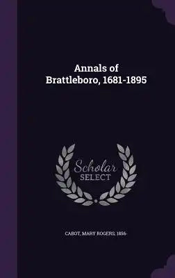 Annals of Brattleboro, 1681-1895