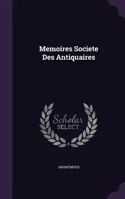 Memoires Societe Des Antiquaires