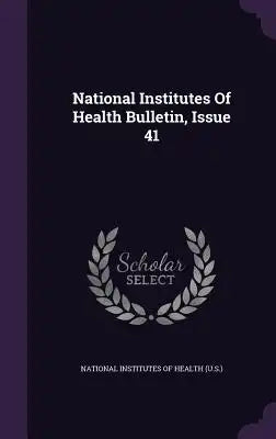 National Institutes of Health Bulletin, Issue 41