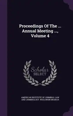 Proceedings of the ... Annual Meeting ..., Volume 4