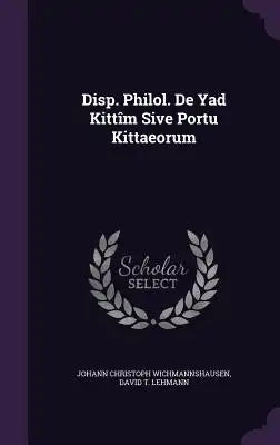Disp. Philol. de Yad Kittim Sive Portu Kittaeorum