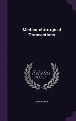 Medico-Chirurgical Transactions
