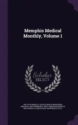 Memphis Medical Monthly, Volume 1