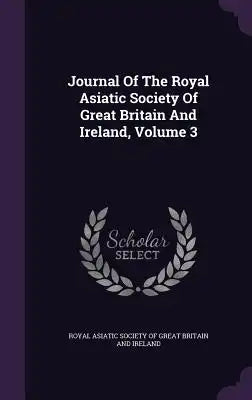 Journal of the Royal Asiatic Society of Great Britain and Ireland, Volume 3