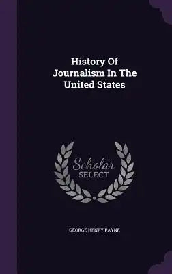 History Of Journalism In The United States