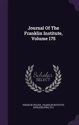 Journal Of The Franklin Institute, Volume 175