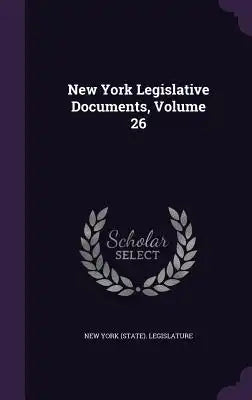 New York Legislative Documents, Volume 26