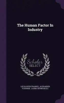 The Human Factor In Industry