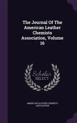 The Journal Of The American Leather Chemists Association, Volume 16