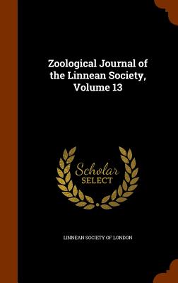 Zoological Journal of the Linnean Society, Volume 13