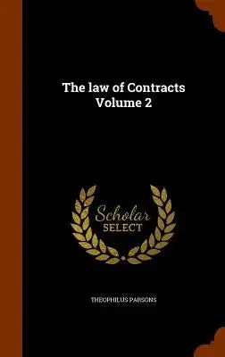 The Law of Contracts Volume 2