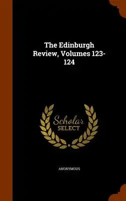 The Edinburgh Review, Volumes 123-124