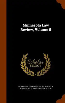 Minnesota Law Review, Volume 5