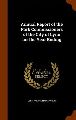 Annual Report of the Park Commissioners of the City of Lynn for the Year Ending