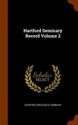 Hartford Seminary Record Volume 2