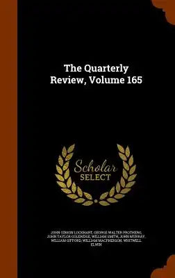 The Quarterly Review, Volume 165