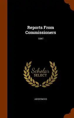Reports from Commissioners: 1847