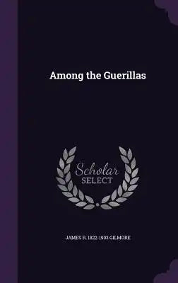Among the Guerillas