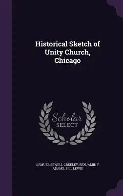 Historical Sketch of Unity Church, Chicago