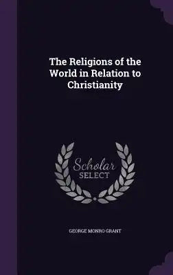 The Religions of the World in Relation to Christianity