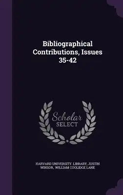 Bibliographical Contributions, Issues 35-42