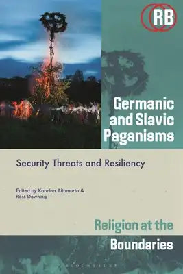 Germanic and Slavic Paganisms: Security Threats and Resiliency