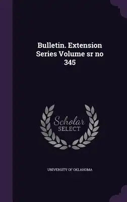 Bulletin. Extension Series Volume Sr No 345