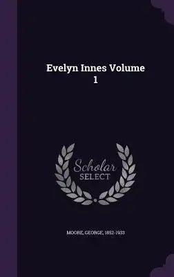 Evelyn Innes Volume 1