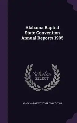 Alabama Baptist State Convention Annual Reports 1905