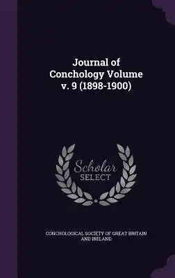 Journal of Conchology Volume V. 9 (1898-1900)