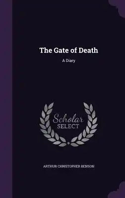 The Gate of Death: A Diary