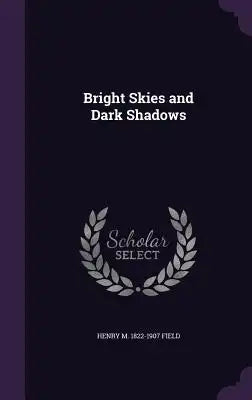 Bright Skies and Dark Shadows