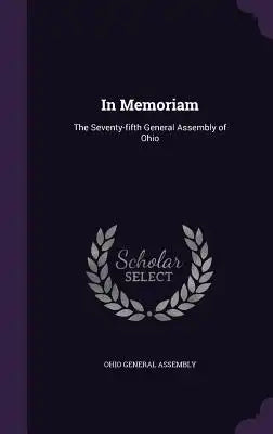 In Memoriam: The Seventy-Fifth General Assembly of Ohio