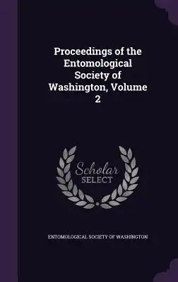 Proceedings of the Entomological Society of Washington, Volume 2