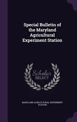 Special Bulletin of the Maryland Agricultural Experiment Station