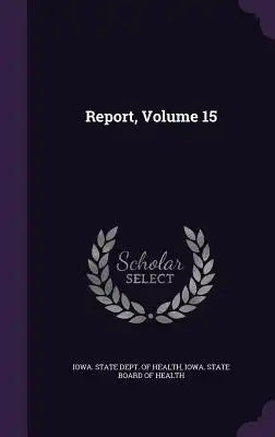 Report, Volume 15