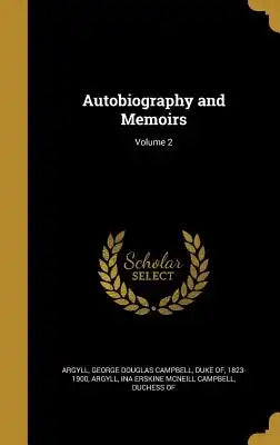 Autobiography and Memoirs; Volume 2