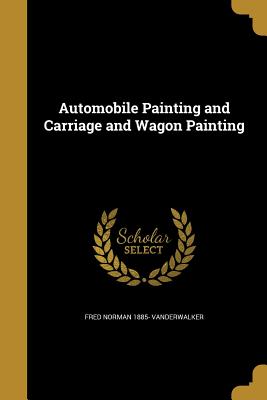 Automobile Painting and Carriage and Wagon Painting