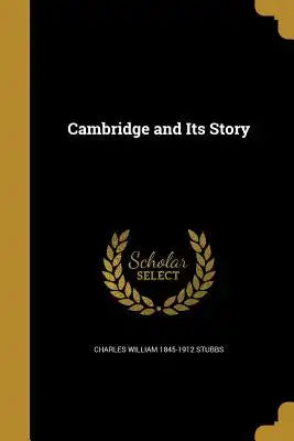 Cambridge and Its Story