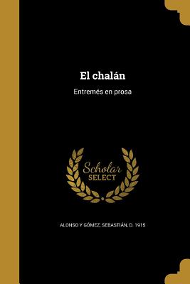 El chalán: Entremés en prosa