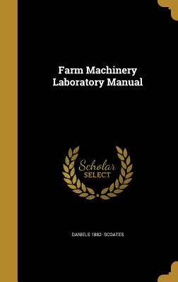 Farm Machinery Laboratory Manual